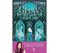 Glow of the everflame – La Biblioteca di Daphne – Rizzoli narrativa