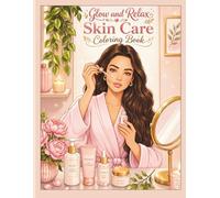 Glow & Relax: A Skincare Coloring Book