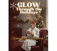 GLOW Through the Holidays: A Spa Holiday Coloring Book