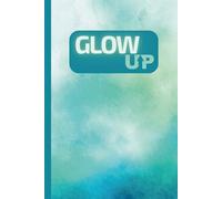 GLOW UP: A 6X9 120-Page Guided Gratitude Journal