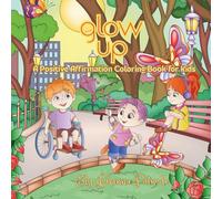 Glow Up: A Positive Affirmation Coloring Book for Kids