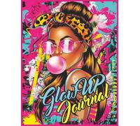 Glow Up Journal: Daily Notebook for Gratitude, Scripting, and Manifestation (College Ruled, 120 Pages)