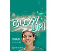 Glow Up! Level 1 Workbook With Digital Pack English For Spanish Speake