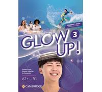 Glow Up! Level 3 Student`s Book with Interactive eBook English for Spanish Speak