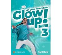 Glow Up! Level 3 Student's Book Santillana Cambridge Edition