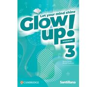 Glow Up! Level 3 Workbook Santillana Cambridge Edition