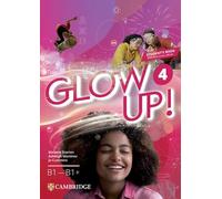 Glow Up! Level 4 Student`s Book with Interactive eBook English for Spanish Speak