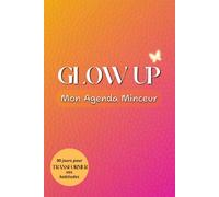 GLOW UP: Mon Agenda Minceur
