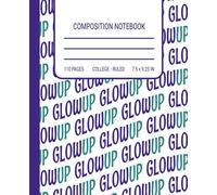 Glow Up Notebook: Funny Gen Z Slang Composition Notebook for School, College & Journaling: Trendy Typography Journal | College Ruled Writing Book | Aesthetic Slang Cover | Gift for Teens & Students