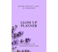 Glow Up Planner: 30 Days of Transformation