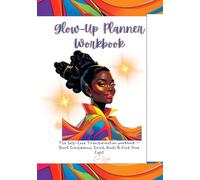 Glow Up Planner: Your ultimate guide to confidence, self-Love, personal growth & transformation for women