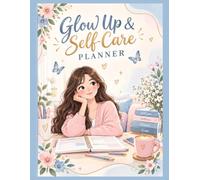 Glow Up & Self-Care Planner for Teen Girls and Young Women: A Little Time for Me: 30-Day Feminine Wellness Journal with Skincare Tracker, Self-Care ... and Confidence Prompts | 8.5 x 11 in