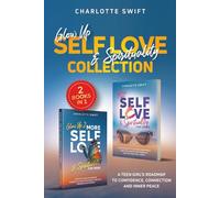 Glow Up Self Love and Spirituality Collection: A Teen Girl’s Roadmap to Confidence, Connection and Inner Peace