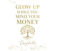 Glow up while you mind your money