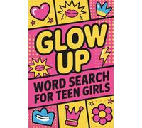 Glow Up: Word Search for Teen Girls: 100 Challenging Puzzles Featuring Pop Culture, Beauty, Fashion, Social Media for Teenage Girls Ages 13 and Up