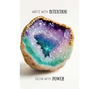 Glow with Power, Write with Intention: Portable Geode Manifestation Journal: Compact 6x9 Notebook for Daily Affirmations, Creativity, and Goal-Setting