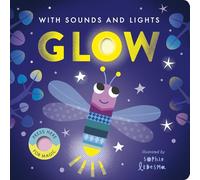 Glow: With Sounds and Lights