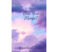 Glow Your Manifest: Positive Affirmation Journal, Inspirational Gift for Teen/Young Adult Girls and Women, Motivational Notebook for Home, School and Office