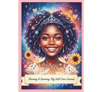 Glowing & Growing: My Self-Care Journal