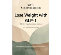 GLP-1 Companion Journal: 30-Day Weight Loss & Wellness Tracker