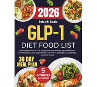 Glp-1 Diet Food List 2026: The Ultimate Guide to 1000 Days of Easy and Delicious High-Protein, Gut-Friendly Recipes, a 30-Day Meal Plan, and Proven ... Tasty Diet and Nutrition Cookbook Series)