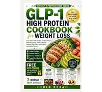 GLP-1 High Protein Cookbook for Weight Loss: Easy High-Protein Recipes and Meal Plans to Reduce Cravings, Preserve Muscle, Minimize Side Effects, and ... Fat Loss (The GLP-1 Protein Reset Series)