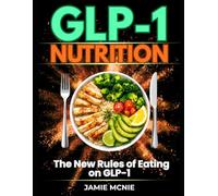 GLP-1 Nutrition: The New Rules of Eating on GLP-1