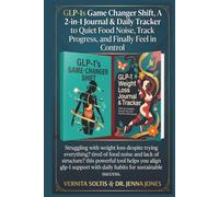 GLP-1s Game Changer Shift A 2-in-1 Book Collection: Journal & Daily Tracker Quiet Food Noise, Track Progress, and Finally Feel in Control