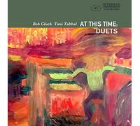 Gluck, Bob / Tabbal, Tani - At This Time: Duets