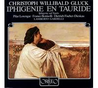 Gluck : Iphigénie en Tauride. Lorengar, Bonisolli, Fischer-Dieskau, Gardelli.