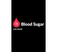 Glucose Monitoring Notebook: Simple Daily Blood Sugar Tracker, 1-Year Tracker for 52 Weeks With Before and After Breakfast, Lunch, Dinner and Night ... in Two Pages, for Type 1 and Type 2 Diabetes