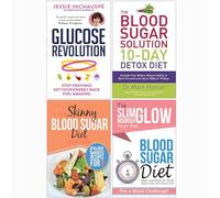 Glucose Revolution, The Blood Sugar Solution 10-Day Detox Diet, The Skinny Blood Sugar Diet Recipe Book, Blood Sugar Diet Take Control of your health 4 Books Collection Set