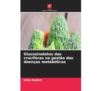 Glucosinolatos das crucíferas na gestão das doenças metabólicas