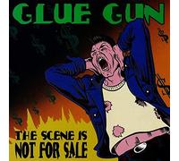 Glue Gun - Scene is Not for Sale