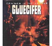 Gluecifer - Tender Is the Savage [Vinilo]