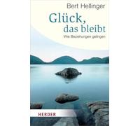 Glück, das bleibt: Wie Beziehungen gelingen