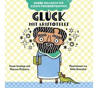 Glück mit Aristoteles. Bilderbuch: Philosophieren mit Kindern. Bilderbuch über Gefühle für Kinder von 2 bis 4. Fördert Empathie und soziale Kompetenz. ... Sinn des Lebens für kleine Philosoph:innen