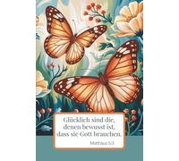 Glücklich sind die, denen bewusst ist, dass sie Gott brauchen: JW 2026 Jahrestext Notizbuch, Matthäus 5:3, JW Geschenke, Schmetterlinge