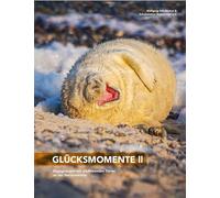 Glücksmomente II: Begegnungen mit wildlebenden Tieren an der Nordseeküste