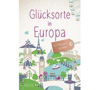 Glücksorte in Europa: Von Reykjavik then (Tapa dura)