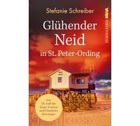 Glühender Neid in St. Peter-Ording: Der 20. Fall für Torge Trulsen und Charlotte Wiesinger (Torge Trulsen und Charlotte Wiesinger - Kriminalroman)