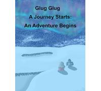 Glug Glug: A Journey Starts an Adventure Begins