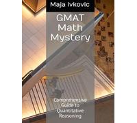GMAT Math Mystery: Comprehensive Guide to Quantitative Reasoning