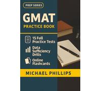 GMAT Practice Book: 15 Full-Length GMAT Practice Tests - Realistic Exam Simulations for Competitive, Business-School-Ready Scores