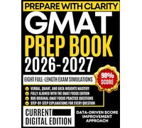GMAT PREP BOOK 2026-2027: With Proven Strategies, Comprehensive Questions, Full-Length Practice Sets, and Step-by-Step Answer Explanations