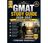 GMAT Study Guide 2026-2027: Your Definitive Roadmap to Graduate Management Admission Success