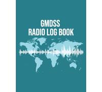 GMDSS Radio Log Book: Global Maritime Distress And Safety System Log Incorporating The Simplified F/V GMDSS Log Book, Teal