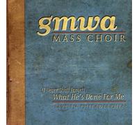 Gmwa Mass Choir - I Never Shall Forget What He's Done for Me