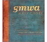 Gmwa Mass Choir - What He's Done for Me: Live in Philadelphia [Casete]