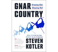 Gnar Country: Growing Old, Staying Rad